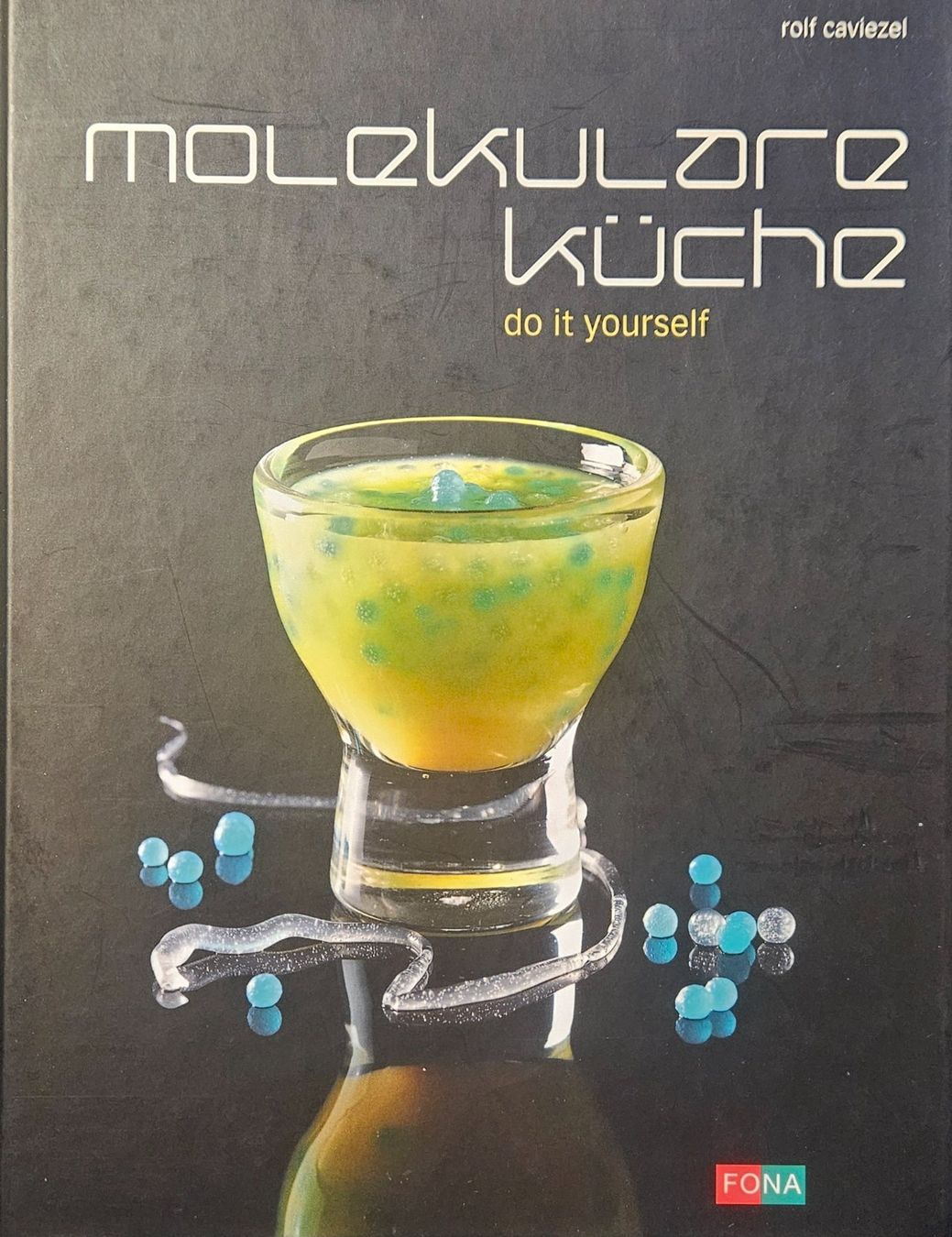 Libri: Molekulare Küche - do it yourself  von Rolf Caviezel – Usato da Oberramsern venduto da Heinzelfrau