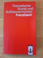 Thematischer Grundwortschatz Französisch - Klett!