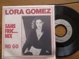 Lora Gomez - Sans Fric... Nix - Seltene Single, Top!