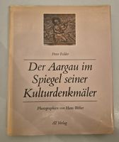 Der Aargau im Spiegel seiner Kulturdenkmäler