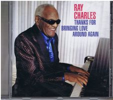 Ray Charles – Thanks For Bringing Love Around Again