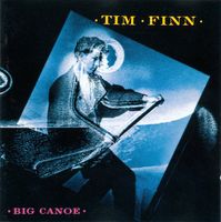 CD Tim Finn - Big canoe (1986)