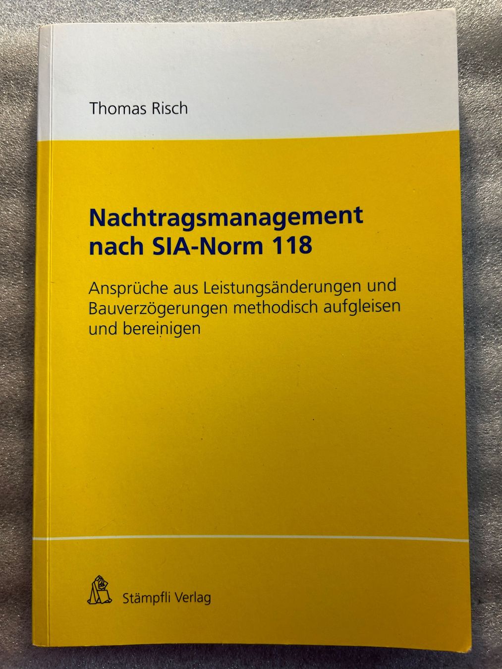 Libri: Nachtragsmanagement nach SIA-Norm 118, Thomas Risch / 2021 – Usato da La Chaux-de-Fonds venduto da jacq_LaTsch0