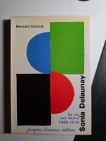 Sonia Delaunay - Sa vie son Oeuvre J. Damase Edition 1980