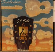 J.J. Cale - Troubadour