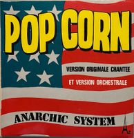 ANARCHIC SYSTEM - POP CORN