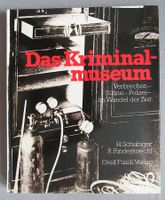 Das Kriminalmuseum  - Verbrechen • Sühne • Polizei