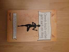 Ommmh Arsch vorbei geht auch ein Weg