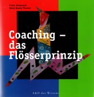 Stowasser Franz - Coaching - Das Flösserprinzip / Ratgeber