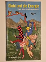 Globi und die Energie - Kinderbuch / 1. Auflage 2016