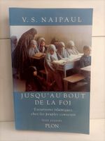 Jusqu’au bout de la foi – Excursions islamiques chez les peu