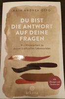 "Du bist die Antwort auf deine Fragen" Kaja Andrea Otto