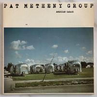 PAT METHENY GROUP - AMERICAN GARAGE