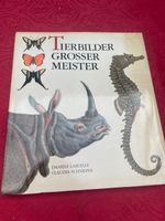 Tierbilder grosser Meister - D. Laruelle C. Schnieper