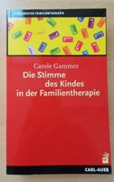 Die Stimme des Kindes in der Familientherapie (Carol Gammer)