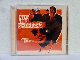 CD STOP THE SHOPPERS / SUPERGRINGO