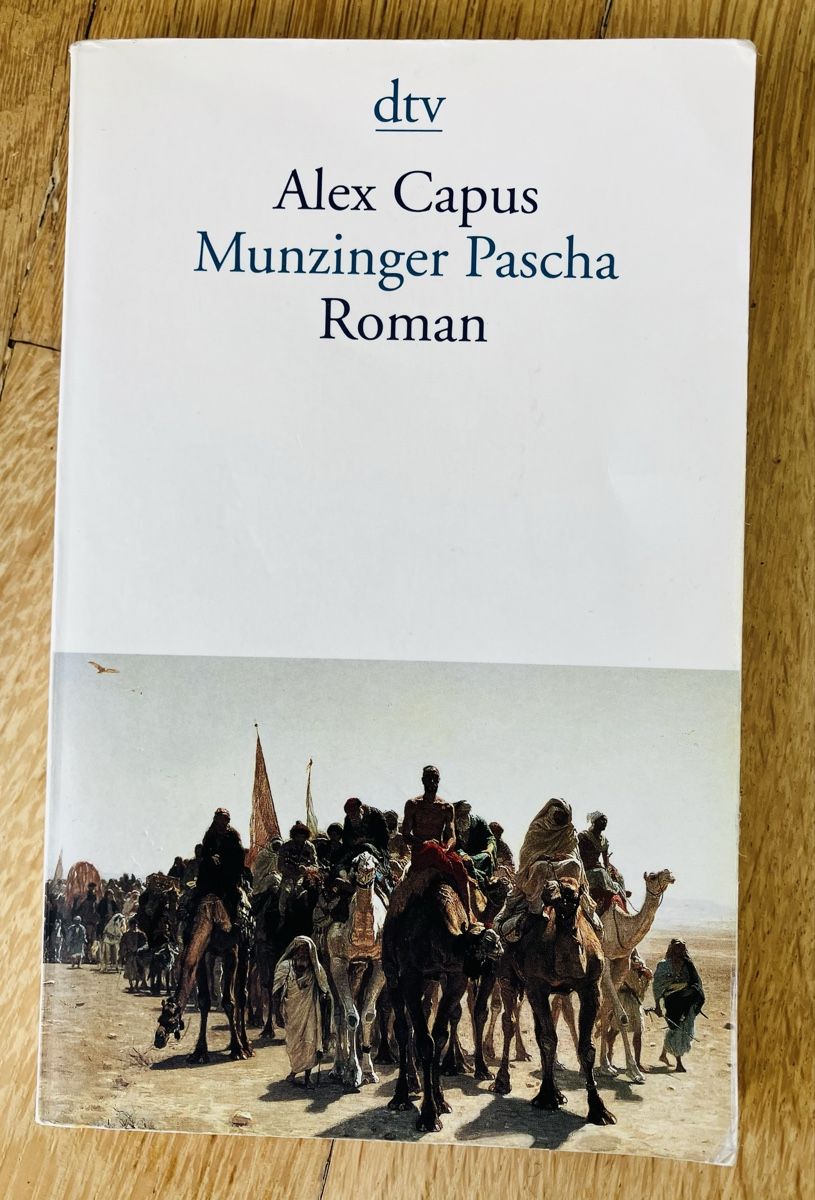 Libri: Alex Capus: Munzinger Pascha – Usato da Buchs AG venduto da Allerleis