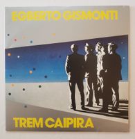 Egberto Gismonti – Trem Caipira (VG+)