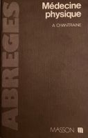Médecine physique, A. Chantraine. Ed. Masson, vintage