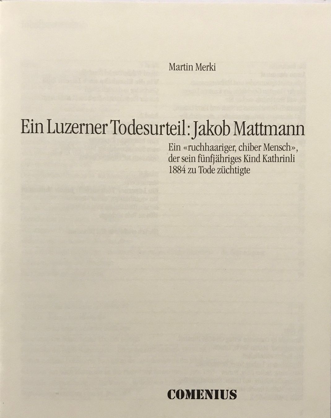 Libri: Merki Martin, Ein Luzerner Todesurteil: Jakob Mattmann – Nuovo e nell'imballaggio originale da Sarnen venduto da Livres 2