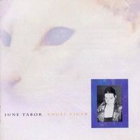 June Tabor - Angel Tiger English / UK Folk Rock CD Near Mint
