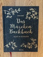 Das Märchen Backbuch Rezepte & Geschichten Christin Geweke