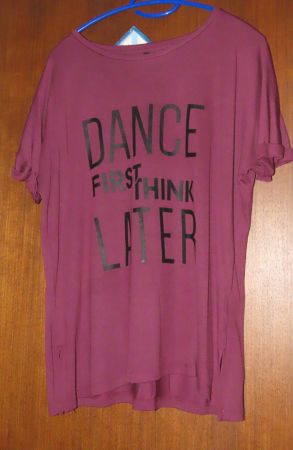 T-shirt femme DANCE FIRST THINK LATER taille M  neuf