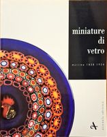Murrine Glasminiaturen: Einzigartiges Buch 1838-1924!
