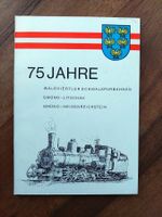 Festschrift - 75 Jahre Waldviertler Schmalspurbahn 1975