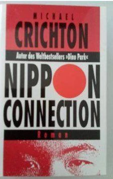 Libri: Michael Crichton Nippon connection /1992/ – Nuovo (secondo la descrizione) da Feuerthalen venduto da jwunu_8576