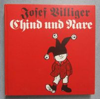 Chind und Nare - Verse Sprüche Aphorismen von Josef Villiger