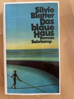 Silvio Blatter, Das blaue Haus, Roman, Suhrkamp