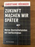Zukunft machen wir spater, Christiane Roesinger, 