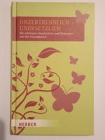 Buch - Herder / UNZERTRENNLICH - UNERSETZLICH - neu