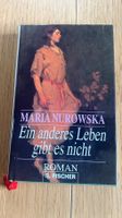 Maria Nurowska: Ein anderes Leben gibt es nicht, Roman
