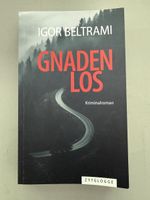 ///Igor Beltrami Gnadenlos Krimi Roman Zytglogge Verlag //