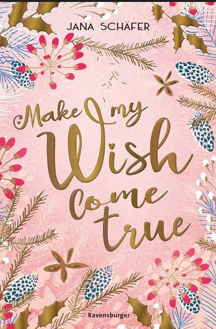 Bücher: Make my Wish come true - Jana Schäfer – Gebraucht aus Frauenfeld von SCHATZtruhe_369