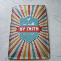 Blechschild We walk by Faith