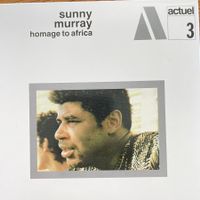 Sunny Murray  homage to africa w/ Archie Shepp, Lester Bowie