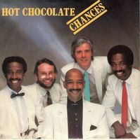 Hot Chocolate  --  Chances  Single7