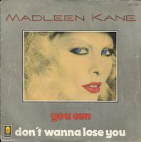 Kane Madleen: You Can / Don't Wanna Lose You 7"
