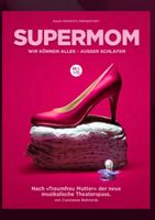 SUPERMOM Musical Premiere, MI 16.09.26, Zurich (4 Tickets)