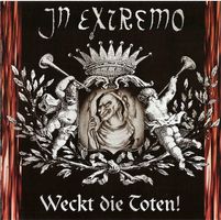 In Extremo – Weckt Die Toten!