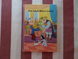 Wie Globi Ritter wurde - 1. Auflage 1983 - G1508
