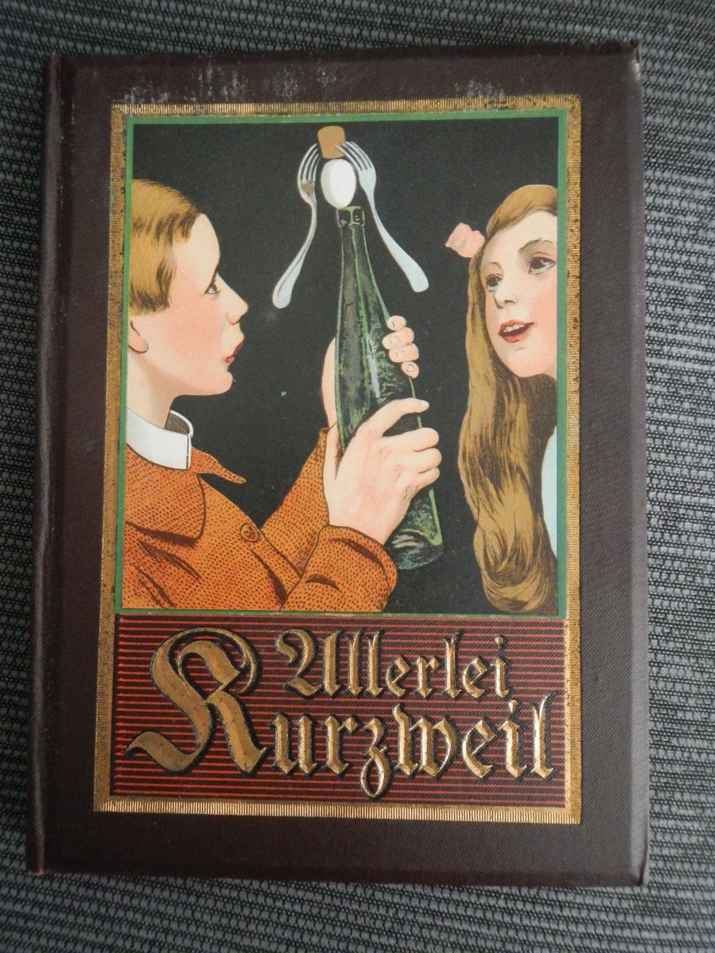 Allerlei Kurzweil, Jugendbuch von Geschwister Promber, 1908 (Gebraucht ...