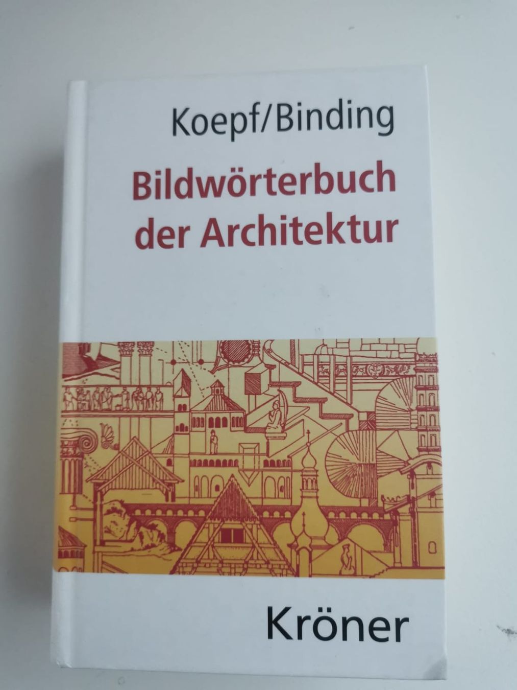 Libri: Buch: Bildwörterbuch der Architektur - Koepf & Binding – Usato da Seeberg venduto da Lina.Ramseier