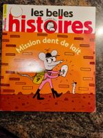 Mission dent de lait Les belles histoires