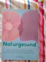 Naturgesund natürliche Heilmethoden div. Autoren (Ärzte,ecc