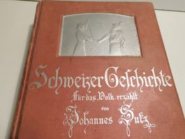 Buch Schweizer Geschichte 1899 für das Volk erzählt