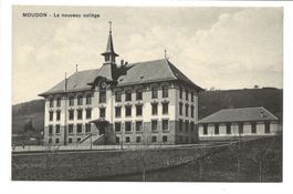 Moudon (VD) Le nouveau collège - um 1915